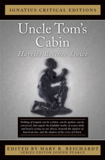 Uncle Tom's Cabin (Ignatius Critical Editions) - Novel